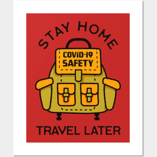 Stay Home Travel Later Posters and Art